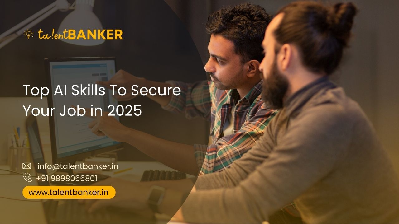 Two young professionals discussing AI skills on a computer screen with text overlay “Top AI Skills To Secure Your Job in 2025” from TalentBanker.